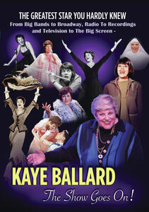 Kaye Ballard: The Show Goes On!