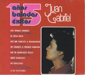 15 Anos, Baladas, Exitos [Import] , Juan Gabriel