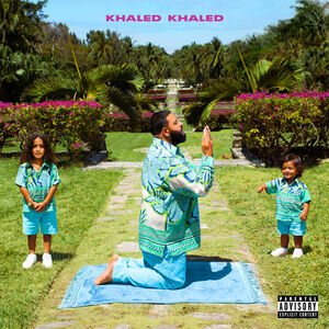 Khaled Khaled [Explicit Content]