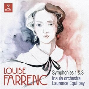Louise Farrenc: Symphonies No. 1 & No. 3 , Louise Farrenc