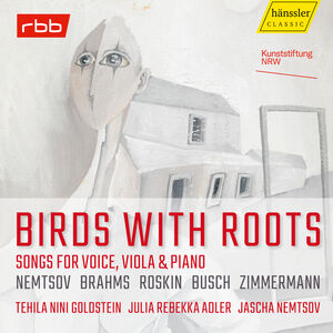Birds with Roots - Songs for Voice, Viola & Piano , Jascha Nemtsov