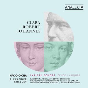 Clara Robert Johannes: Lyrical Echoes , Adrianne Pieczonka