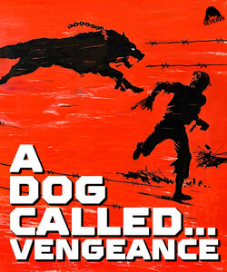 A Dog Called...Vengeance