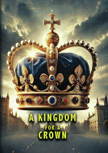 A Kingdom For A Crown