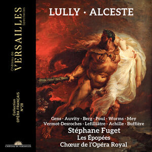 Lully: Alceste , Stephane Fuget