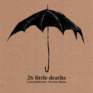 26 Little Deaths , Carla Kihlstedt