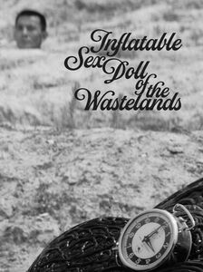 Inflatable Sex Doll of the Wastelands (aka Dutch Wife in the Desert) , Masayoshi Nogami