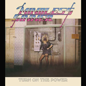Turn on the Power , Mindless Sinner