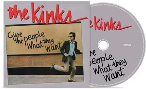 Give The People What They Want , The Kinks