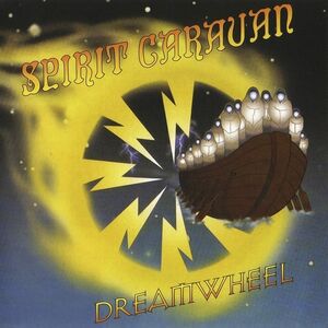Dreamwheel , Spirit Caravan