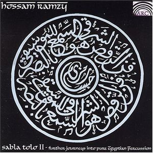 Sabla Tolo, Vol. 2: Furhter Journeys Into Pure Egyptian Percussion , Hossam Ramzy