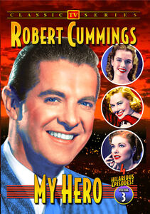 My Hero: Volume 3 , Robert Cummings
