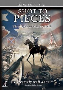 Civil War Life: Shot to Pieces