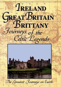 Greatest Journeys: Ireland, Great Britain and Brittany
