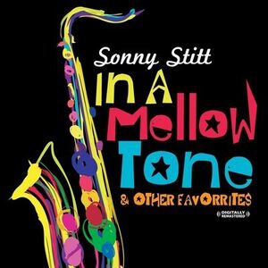 In a Mellow Tone & Other Favorites , Sonny Stitt