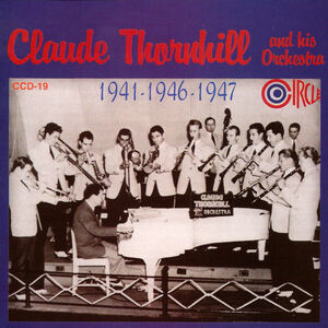 1941-1946-1947 , Claude Thornhill