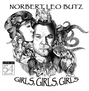 Girls Girls Girls - Live At 54 Below , Norbert Leo Butz