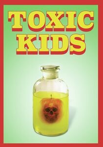 Toxic Kids