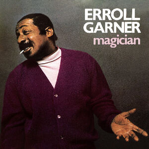 Magician (Octave Remastered Series) , Erroll Garner