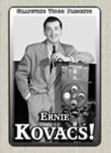 Ernie Kovacs!
