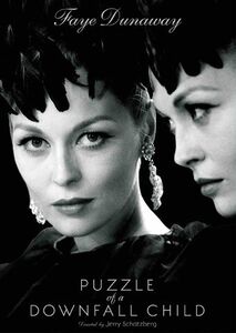 Puzzle of a Downfall Child , Faye Dunaway