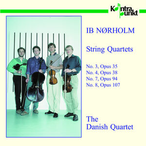 String Quartets 3, 4, 7, & 8 , Danish Quartet