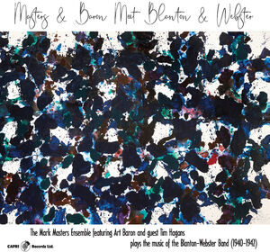 Masters & Baron Meet Blanton & Webster , Mark Masters Ensemble
