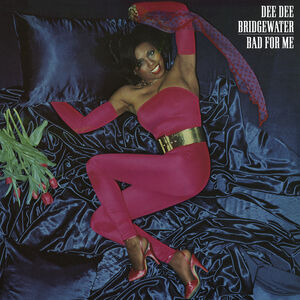 Bad For Me [Import] , Dee Dee Bridgewater