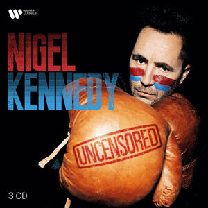 Uncensored , Nigel Kennedy