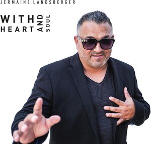With Heart And Soul , Jermaine Landsberger