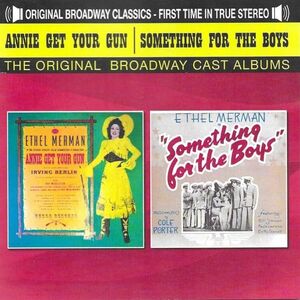 Annie Get Your Gun And Something For The Boys-Ethel Merman / Original Cast
