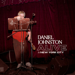 Alive in New York City - White , Daniel Johnston