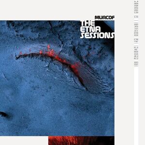 The Etna Sessions , Murcof