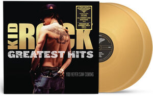 Greatest Hits You Never Saw Coming - Gold Colored Vinyl [Import] , Kid Rock