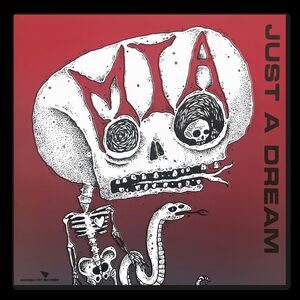 Just A Dream /  Turning Into What You Hate , M.I.A.