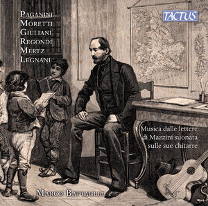 Music from Italian Patriot Mazzinis Letters , Marco Battaglia