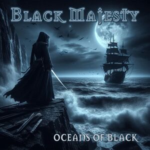 Oceans Of Black , Black Majesty