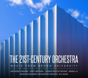 The 21st-Century Orchestra - Music from Brown University , Boston Modern Orchestra Project