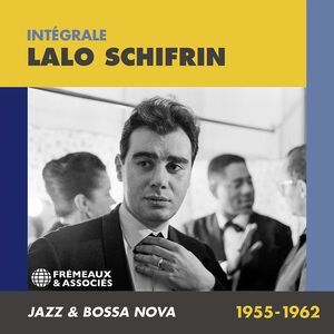 Integrale - Jazz & Bossa Nova 1955-1962 , Lalo Schifrin