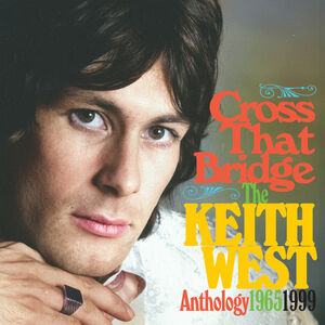Cross The Bridge: The Anthology 1965-1999 [Import] , Keith West