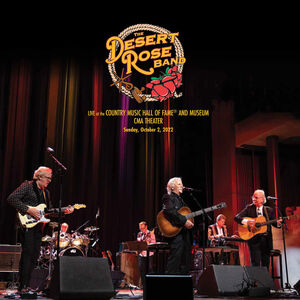 Live At The Country Music Hall Of Fame And Museum 10-2-22 , Desert Rose Band