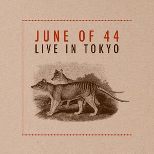 Live in Tokyo (DELUXE EDITION) , June of 44