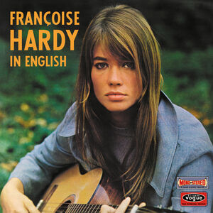 In English , Francoise Hardy