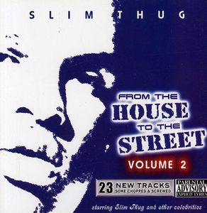 From The House To The Street 2 , Slim Thug