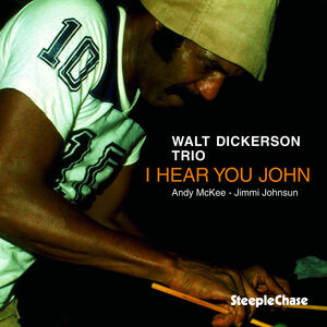 I Hear You John , Walt Dickerson