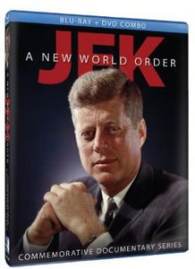 JFK: A New World Order - Commemorative Documentary Series