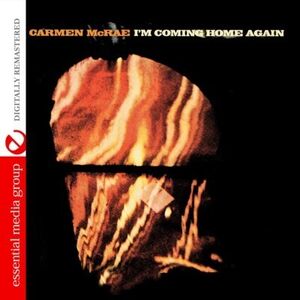 I'm Coming Home Again , Carmen McRae
