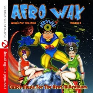 Afrowax 2: Dance Music for Next Millennium /  Various