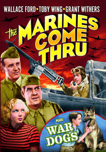 The Marines Come Thru / War Dogs , Wallace Ford