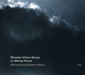 Remembering Weather Report , Miroslav Vitous